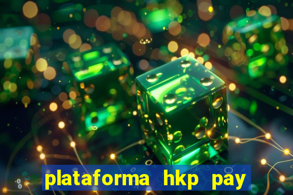 plataforma hkp pay jogos online